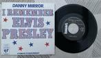 Danny Mirror - I remember Elvis Presley, Cd's en Dvd's, Vinyl Singles, Ophalen of Verzenden, Gebruikt, Overige genres, Single