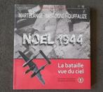 Martelange - Bastogne - Houffalize Noël 1944, Livres, Enlèvement ou Envoi