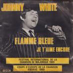 Johnny White – Flamme bleue / Je t’aime encore - Single, 7 pouces, Pop, Utilisé, Enlèvement ou Envoi