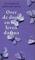 Over de dood en het leven daarna, Elisabeth Kübler-Ross, Boeken, Verzenden, Zo goed als nieuw