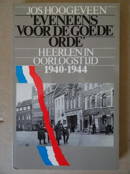 Boek WO2 Heerlen in oorlogstijd Eveneens voor de goede orde, Boeken, Geschiedenis | Stad en Regio, Zo goed als nieuw, 20e eeuw of later