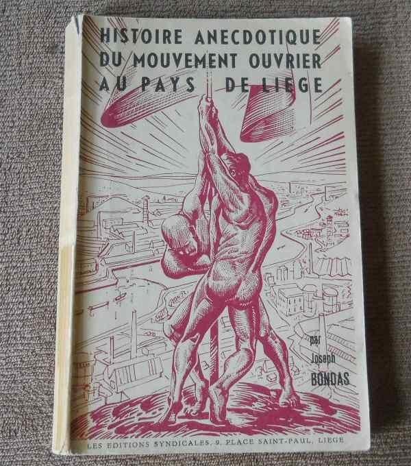 Histoire anecdotique du mouvement ouvrier au Pays de Liège, Livres, Enlèvement ou Envoi, Utilisé