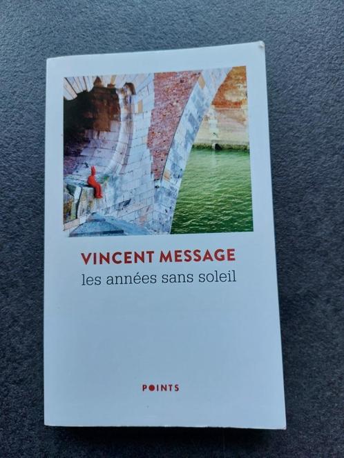Vincent Message - les années sans soleil (2022), Boeken, Romans, Gelezen, Europa overig, Ophalen of Verzenden