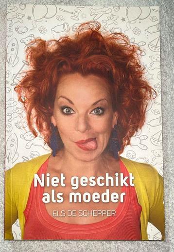 Niet Geschikt Als Moeder - Els De Schepper beschikbaar voor biedingen