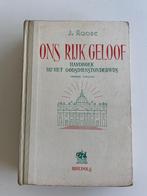 Ons rijk geloof, J. Roose, 1947, Boeken, Ophalen of Verzenden, Gelezen, Christendom | Katholiek