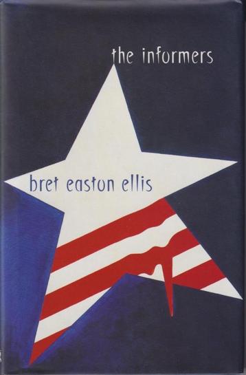 Breat Easton Ellis, The Informers, Enlèvement ou Envoi, Comme neuf, Europe autre, Bret Easton Ellis