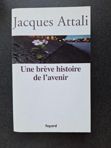 Jacques Attali - Une brève histoire de l'avenir