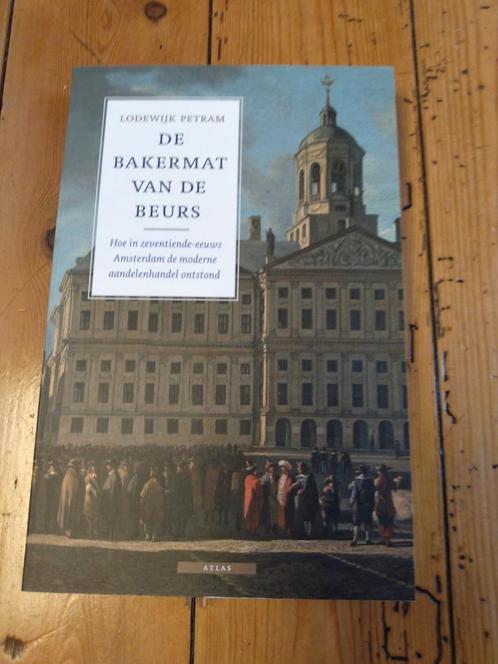 Lodewijk Petram - De bakermat van de beurs, Boeken, Politiek en Maatschappij, Zo goed als nieuw, Ophalen of Verzenden