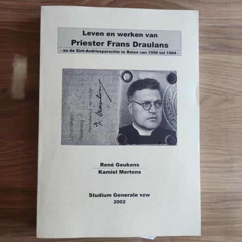 Leven en werken van Priester Frans Draulans, Boeken, Geschiedenis | Stad en Regio, Nieuw, Ophalen of Verzenden