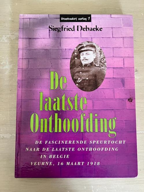 De laatste onthoofding in België. Veurne, 16 maart 1918., Livres, Guerre & Militaire, Utilisé, Général, Avant 1940, Envoi