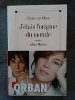 "J'étais l'origine du monde" Christine Orban (2000), Enlèvement ou Envoi, Comme neuf, Europe autre, Christine Orban