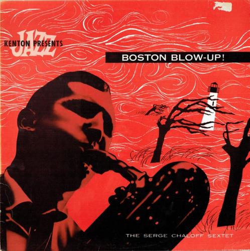 THE SERGE CHALOFF SEXTET - BOSTON BLOW UP !, Cd's en Dvd's, Vinyl | Jazz en Blues, Gebruikt, Jazz, 1940 tot 1960, Verzenden