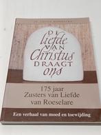 De liefde van christus draagt ons 175 jaar zusters van liefd, Livres, Histoire & Politique, Enlèvement ou Envoi, Comme neuf