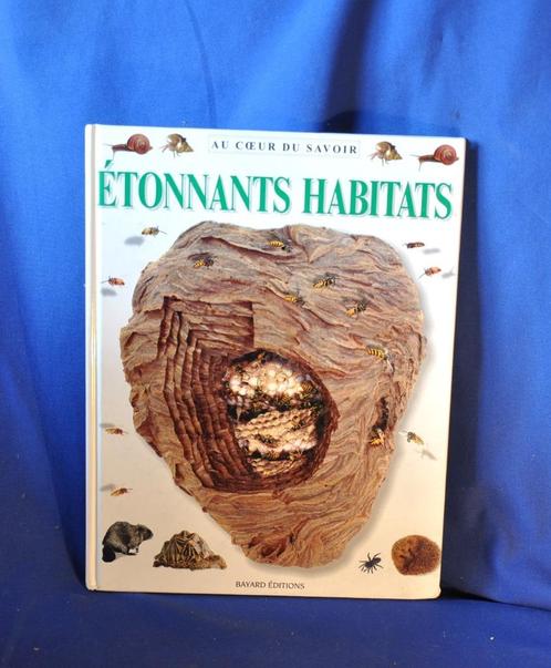 livre au coeur du savoir "etonnants habitats"(x2009), Boeken, Encyclopedieën, Gelezen, Dieren, Ophalen of Verzenden