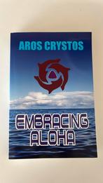 Crystos Aros - Embracing Aloha, Livres, Ésotérisme & Spiritualité, Comme neuf, Enlèvement ou Envoi