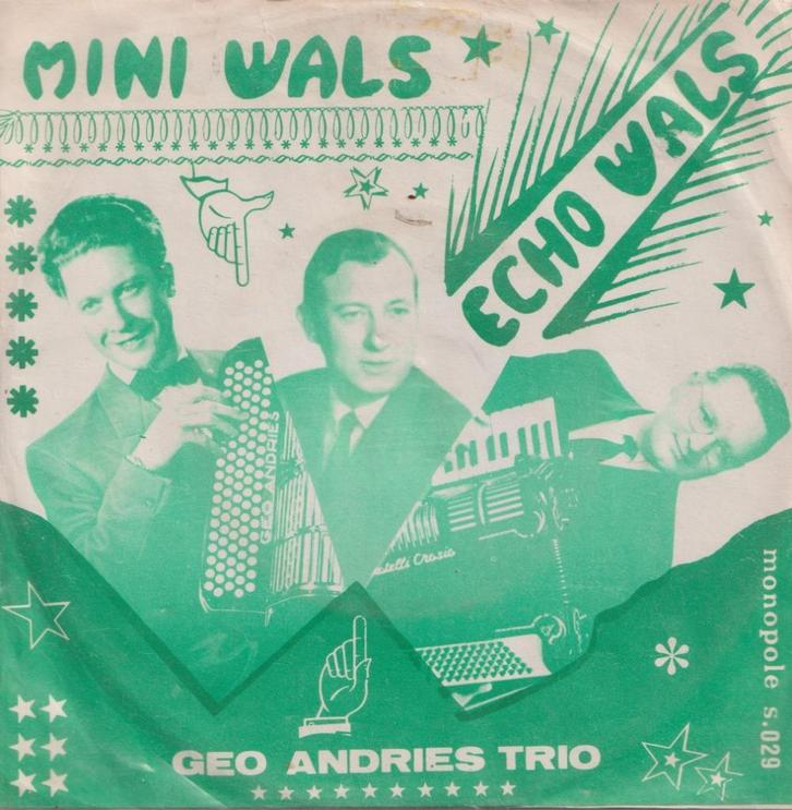 Geo Andries Trio – Mini wals / Echo wals - Single, Cd's en Dvd's, Vinyl Singles, Gebruikt, Single, Nederlandstalig, 7 inch, Ophalen of Verzenden