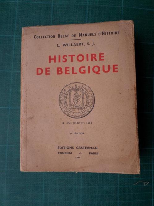 Histoire de Belgique (L.Willaert) - 1944 – 437 pages, Boeken, Geschiedenis | Nationaal, Gelezen, 19e eeuw, Ophalen of Verzenden