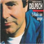 †MICHEL DELPECH: "J'étais un ange", Pop, Ophalen of Verzenden, 7 inch, Zo goed als nieuw