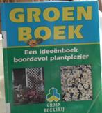 Groen Boek, een ideeënboek boordevol plantplezier, Ophalen of Verzenden, Zo goed als nieuw