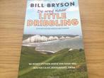 Bill Bryson - De weg naar Little Dribbling ,prima staat, Livres, Récits de voyage, Bill Bryson, Utilisé, Enlèvement ou Envoi, Europe