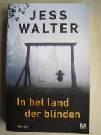 501 - In het land der blinden - Jess Walter, Ophalen of Verzenden, Zo goed als nieuw, Jess Walter