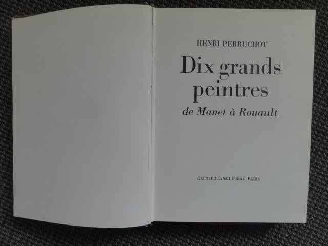 10 grands peintres de Manet à Rouault, Henri Perruchot 1961, Envoi, Utilisé, Peinture et dessin