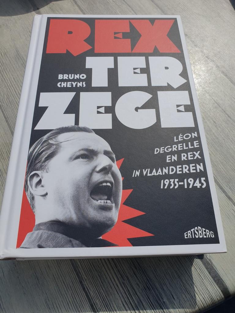 Rex ter zege Léon Degrelle en Rex in Vlaanderen. 1935-1945, Boeken, Oorlog en Militair, Bruno cheyns, Ophalen of Verzenden, Zo goed als nieuw