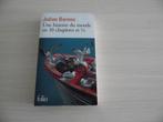 UNE HISTOIRE DU MONDE EN 10 CHAPITRES ET 1/2 JULIAN BARNES, Europa overig, Ophalen of Verzenden, Zo goed als nieuw, Julian Barnes