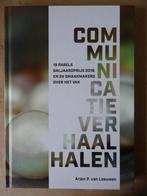 Arjen P. van Leeuwen Communicatieverhaal halen Deel 4 2018, Enlèvement ou Envoi, Arjen P. van Leeuwen, Comme neuf, Management