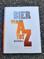 Boek : bier van A tot Z /  Ben Vinken, Verzamelen, Ophalen of Verzenden, Zo goed als nieuw