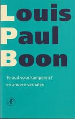 Louis Paul Boon, Te oud voor kamperen? e. a. verhalen, Ophalen of Verzenden, Zo goed als nieuw, Louis Paul Boon