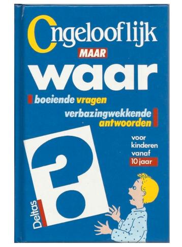 Boek Deltas "Ongelooflijk maar waar"  beschikbaar voor biedingen