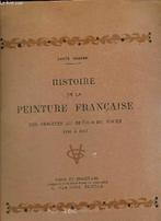 Histoire de la peinture française, des origines au retour de, Antiquités & Art, Antiquités | Livres & Manuscrits, Enlèvement
