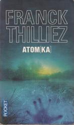 Atom[ka] Franck Thilliez, Boeken, Gelezen, Europa overig, Franck THILLIEZ, Ophalen of Verzenden