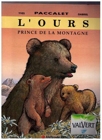 L'ours, prince de la montagne - Paccalet - Hélyode éd. 1995 beschikbaar voor biedingen