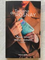 Nous irons mieux demain - Tatiana de Rosnay, Livres, Romans, Europe autre, Utilisé, Tatiana de Rosnay, Enlèvement ou Envoi