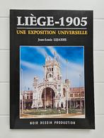 Liège 1905 : Une exposition universelle, Livres, Enlèvement ou Envoi, Comme neuf, Jean-Louis Lejaxhe