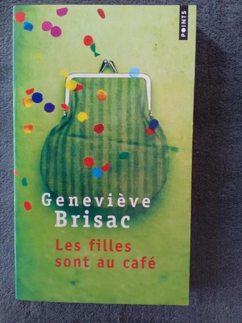 "Les filles sont au café" Geneviève Brisac (2010), Livres, Romans, Neuf, Europe autre, Enlèvement ou Envoi