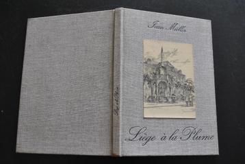 MULLER LIEGE A LA PLUME Tirage limité signé illustrations beschikbaar voor biedingen