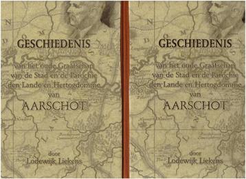 Aarschot - Geschiedenis van het oude graafschap, van stad en
