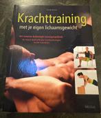 Krachttraining met je eigen lichaamsgewicht, Boeken, Ophalen of Verzenden, Zo goed als nieuw