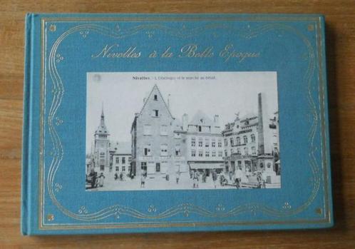 Nivelles à la belle époque, Collections, Cartes postales | Belgique, Namur, Enlèvement ou Envoi