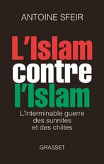 L'islam contre l'islam : l'interminable guerre des sunnites, Enlèvement ou Envoi, Utilisé, Société, Antoine Sfeir