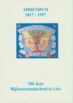 (g156) 180 Jaar Rijksnormaalschool Lier, Addendum 1817-1997, Livres, Histoire nationale, Utilisé, Enlèvement ou Envoi