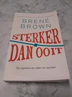 Sterker dan ooit - Brené Brown, Boeken, Ophalen of Verzenden, Brené Brown, Persoonlijkheidsleer, Nieuw