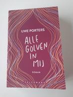 Alle golven in mij - Uwe Porters, Boeken, Ophalen, Nieuw