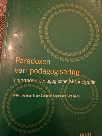 Paradoxen van pedagogisering - Depaepe beschikbaar voor biedingen