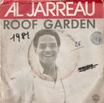 single Al Jarreau - Roof garden, CD & DVD, Vinyles Singles, Comme neuf, 7 pouces, Pop, Enlèvement ou Envoi