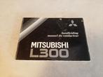 Mitsubishi L300 handleiding, Auto diversen, Handleidingen en Instructieboekjes, Ophalen of Verzenden