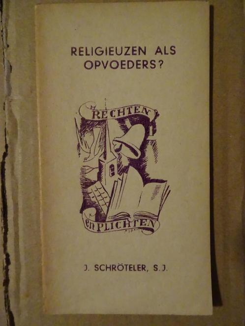 Religieuzen als opvoeders? De Smalle Boekjes No 54 uit 1938, Boeken, Godsdienst en Theologie, Zo goed als nieuw, Christendom | Katholiek